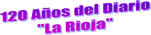 120 A�os del Diario
"La Rioja"