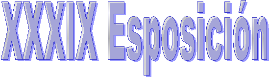 XXXIX Esposici�n