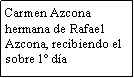 Cuadro de texto: Carmen Azcona hermana de Rafael Azcona, recibiendo el sobre 1� d�a
