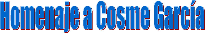 Homenaje a Cosme Garc�a